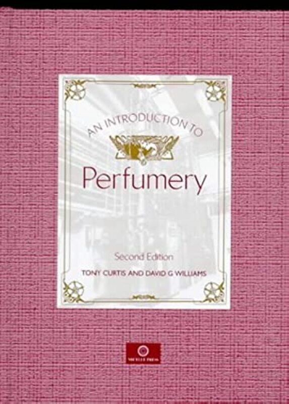 

An Introduction To Perfumery by Tony CurtisDavid Williams-Hardcover