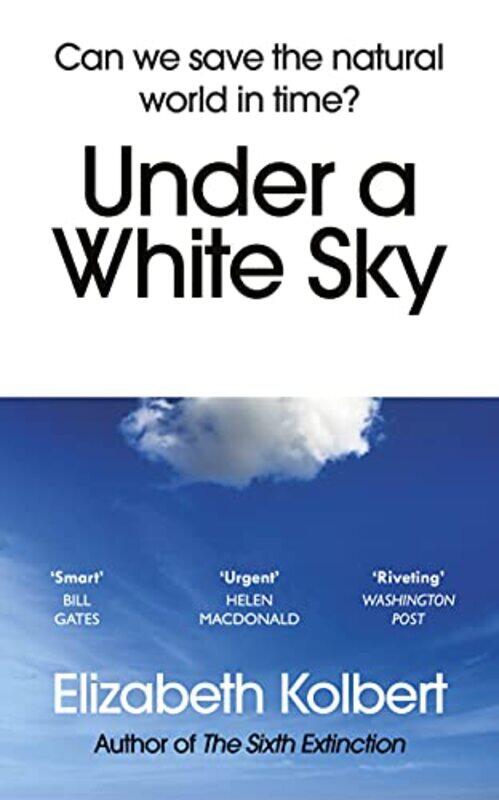 

Under a White Sky by Elizabeth Kolbert-Paperback