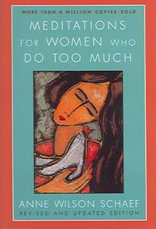 

Meditations For Women Who Do Too Much Revised,Paperback,BySchaef, Anne Wilson