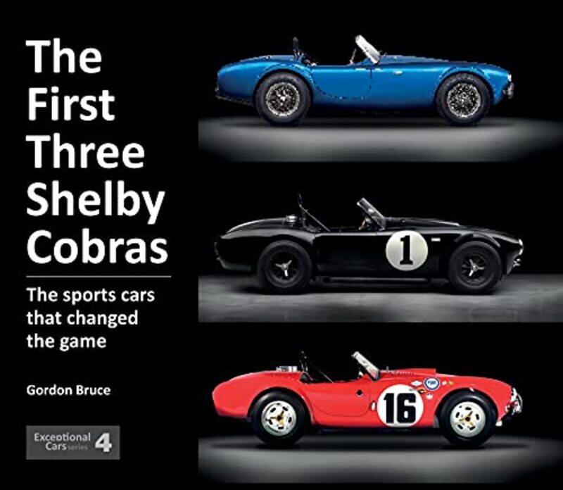 

The First Three Shelby Cobras by Gordon Bruce-Hardcover