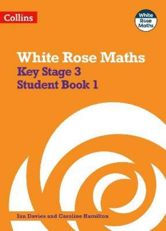 

White Rose Maths - Key Stage 3 Maths Student Book 1