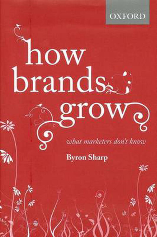 

How Brands Grow: What Marketers Don't Know, Hardcover Book, By: Byron Sharp