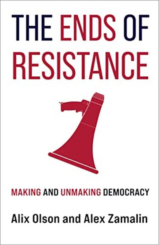 

The Ends of Resistance by Alix OlsonAlex Zamalin -Paperback