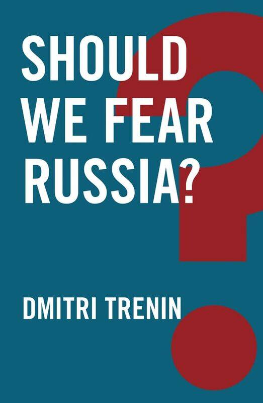 

Should We Fear Russia by Dmitri Trenin-Paperback