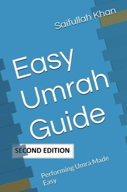 

Easy Umrah Guide Performing Umra Made Easy By Khan, Saifullah - Paperback