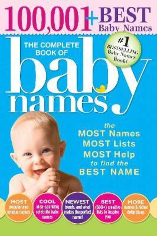 

The Complete Book of Baby Names: The Most Names (100,001+), Most Unique Names, Most Idea-Generating.paperback,By :Bolton, Lesley