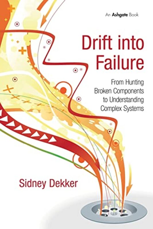 Drift into Failure by Sidney Dekker-Paperback