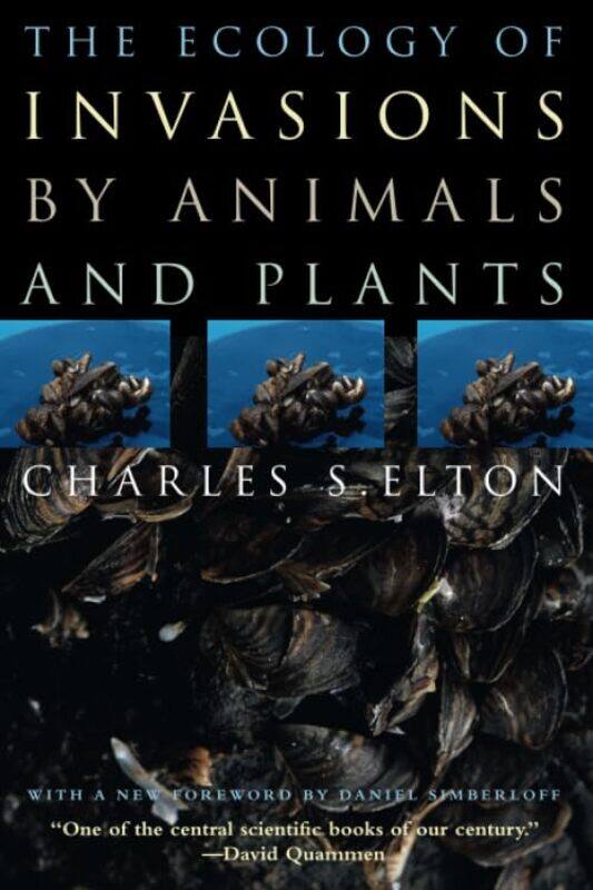 

The Ecology of Invasions by Animals and Plants by Charles S Elton-Paperback