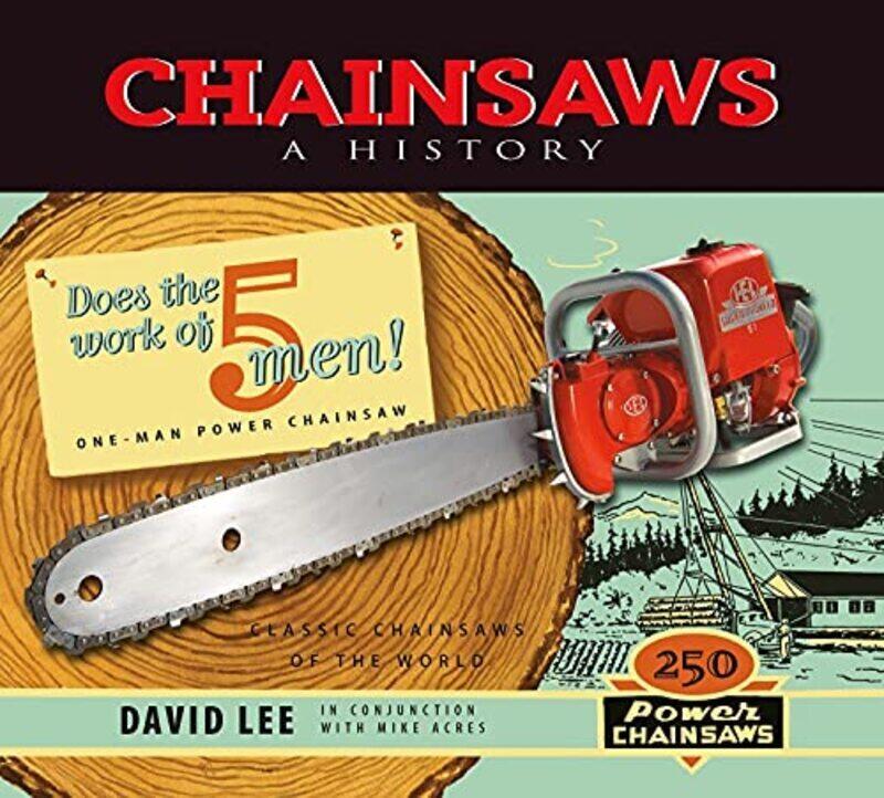 

Chainsaws: A History,Paperback by Lee, David