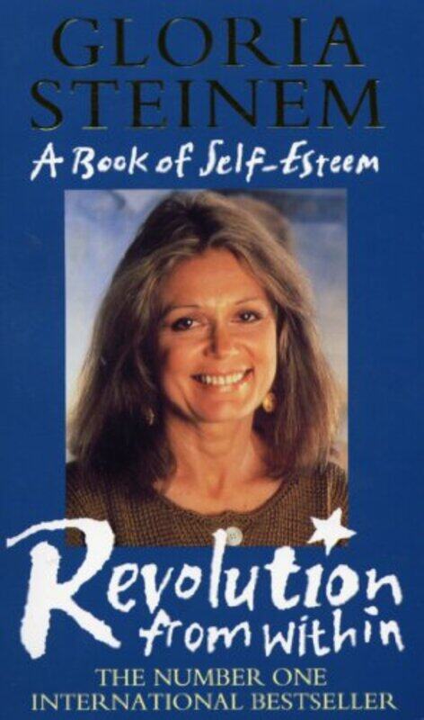 

The Revolution From Within by Gloria Steinem-Paperback