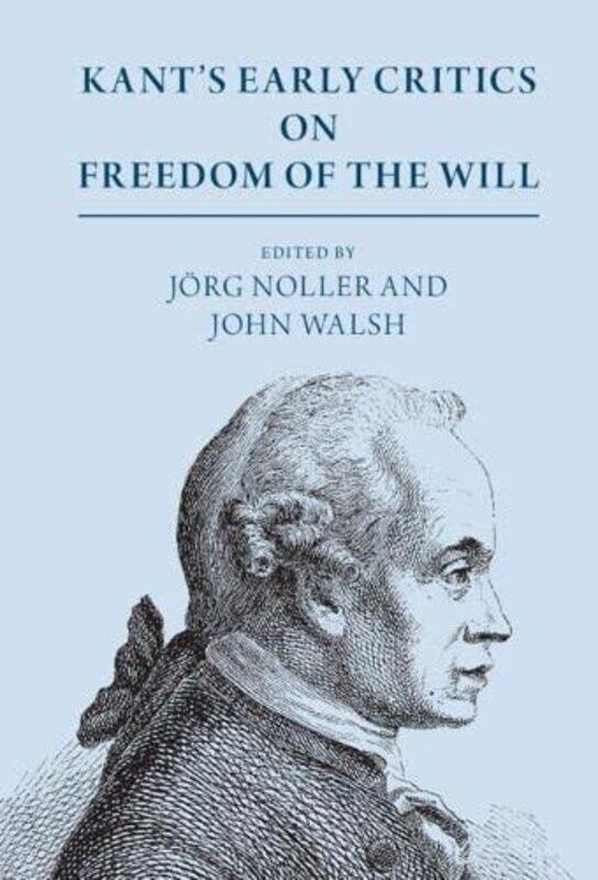 

Kants Early Critics On Freedom Of The Will-Hardcover