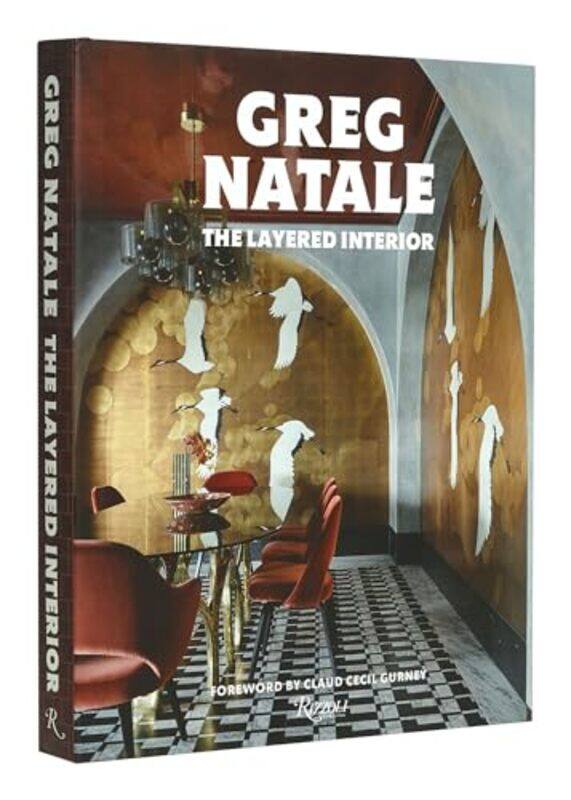 

The Layered Interior By Natale, Greg - Gurney, Claud - Hardcover