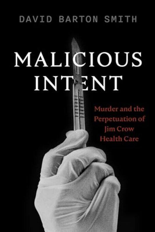 

Malicious Intent by David Barton Smith-Paperback