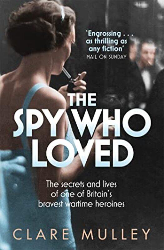 

The Spy Who Loved by Clare Mulley-Paperback