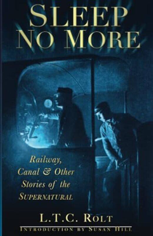 

Sleep No More by L T C Rolt-Paperback