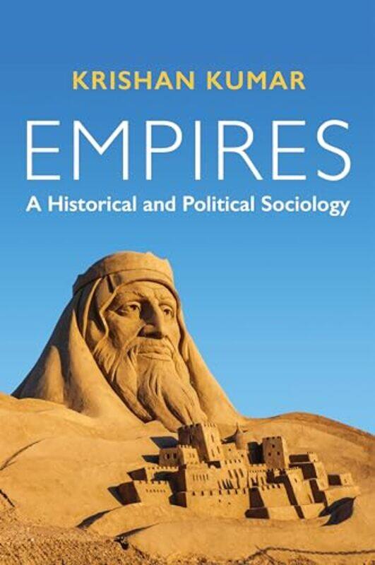 

Empires by Krishan (University of Virginia) Kumar-Paperback