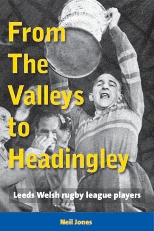 

From The Valleys to Headingley by Danielle KnafoRocco Lo Bosco-Paperback