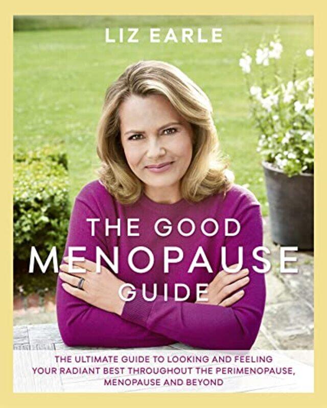 

The Good Menopause Guide by Liz Earle-Hardcover