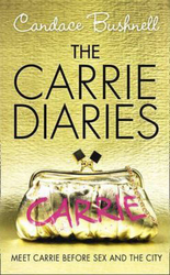 The Carrie Diaries, Paperback Book, By: Candace Bushnell