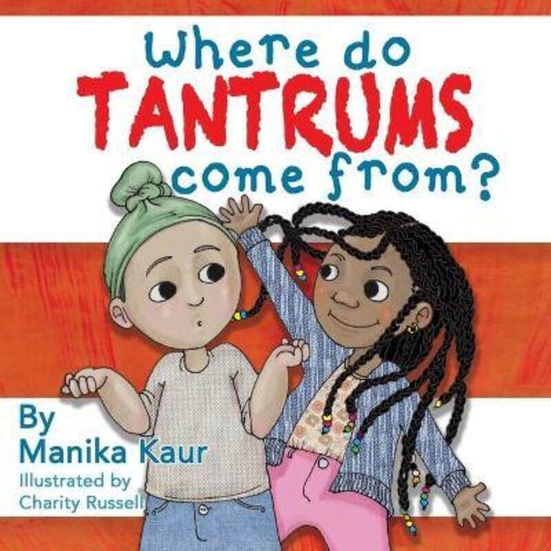 

Where Do Tantrums Come From,Paperback,ByRussell, Charity - Kaur, Manika