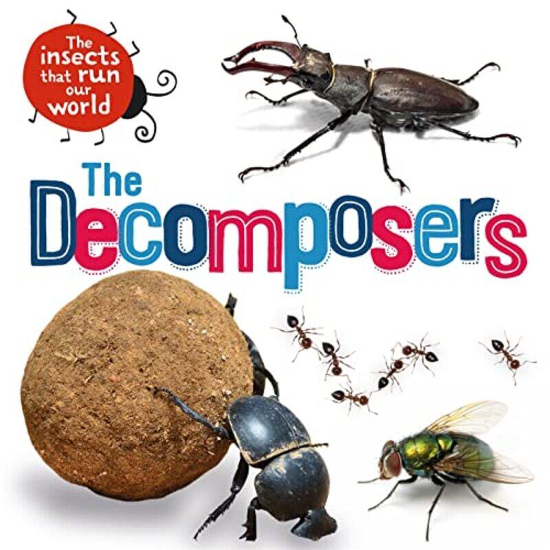 

The Insects that Run Our World The Decomposers by Carl Zimmer-Hardcover