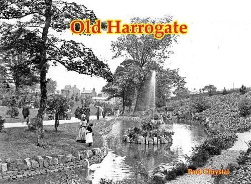 

Old Harrogate by Paul Chrystal-Paperback