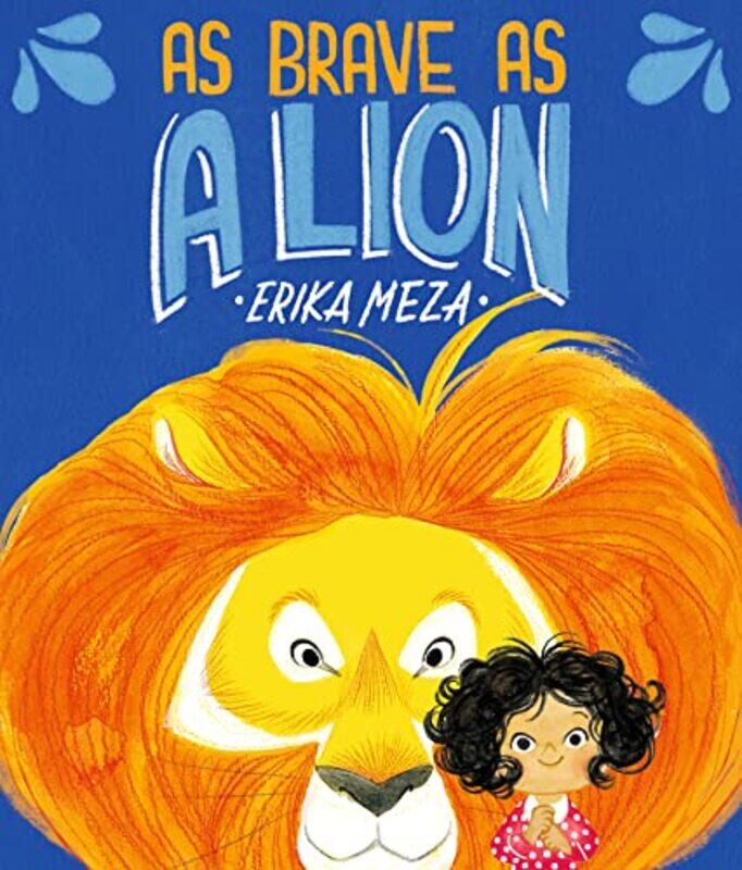 

As Brave as a Lion by Erika MezaErika Meza-Hardcover