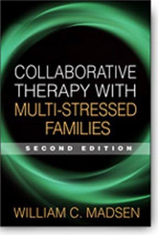 

Collaborative Therapy with MultiStressed Families Second Edition by William C MadsenFroma WalshPeter FraenkelRachel T Hare-MustinAndrew Turnell-Paperb