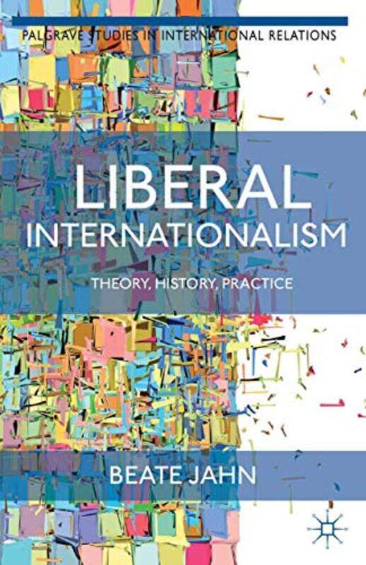 

Liberal Internationalism by B Jahn-Paperback