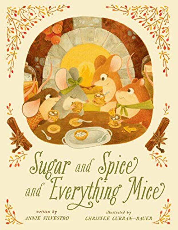 

Sugar and Spice and Everything Mice by Annie SilvestroChristee Curran-Bauer-Hardcover