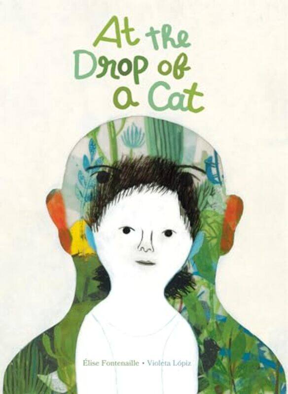 

At the Drop of a Cat by Elise FontenailleVioleta LopizKarin SnelsonEmilie Robert Wong-Hardcover