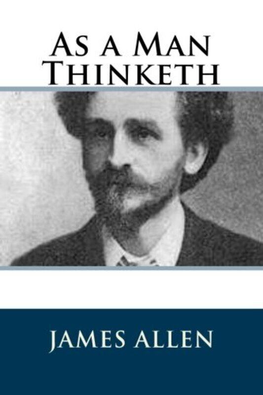

As A Man Thinketh By Allen, James (La Trobe University Victoria) - Paperback