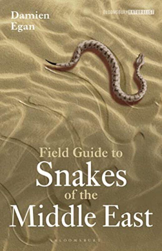 

Field Guide to Snakes of the Middle East by K ArbanitakesP Arbanitakeph-Paperback