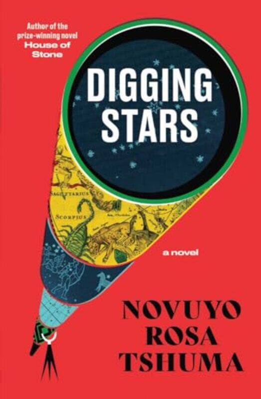 

Digging Stars by Novuyo Rosa Tshuma-Hardcover