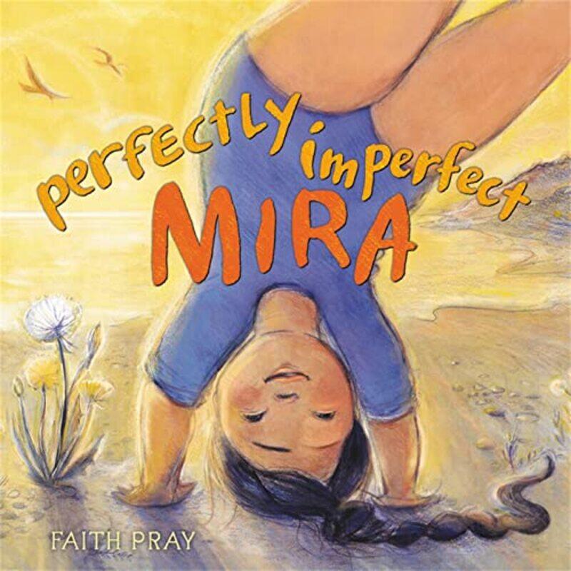 

Perfectly Imperfect Mira by Faith Pray-Hardcover
