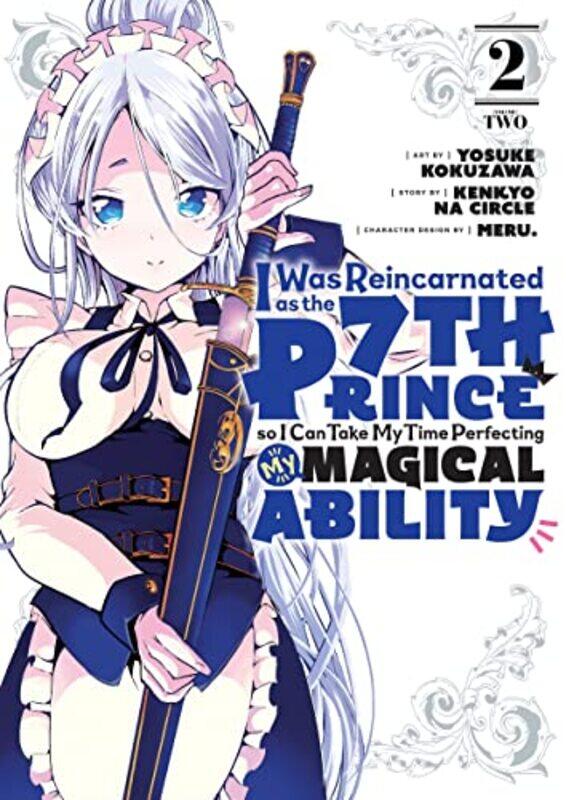 

I Was Reincarnated as the 7th Prince so I Can Take My Time Perfecting My Magical Ability 2 by Yosuke Kokuzawa-Paperback