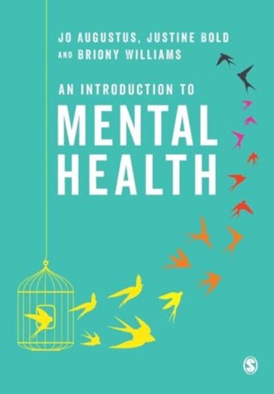 

An Introduction to Mental Health by Jo AugustusJustine BoldBriony Williams-Paperback