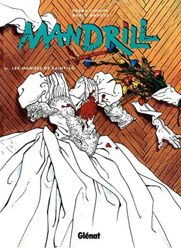 

Mandrill t2 : les maries de saint-lo,Paperback,By:Baruti - Giroud