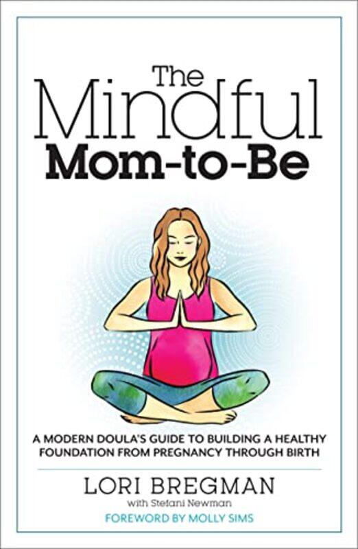 

Mindful Mom To Be By Bregman Lori - Paperback