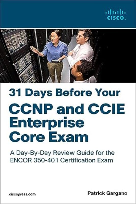 31 Days Before Your Ccnp And Ccie Enterprise Core Exam By Gargano, Patrick Paperback