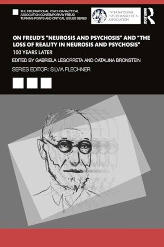 

On Freud’s “Neurosis and Psychosis” and “The Loss of Reality in Neurosis and Psychosis” by Gabriela LegorretaCatalina British Psychoanalytical Society