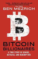 Bitcoin Billionaires: A True Story of Genius, Betrayal and Redemption