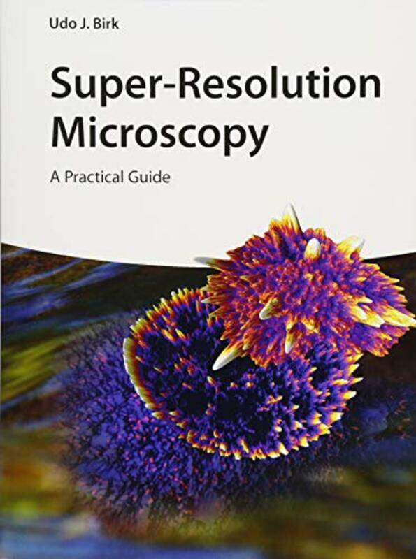 

Superresolution Microscopy by Udo J Birk-Paperback