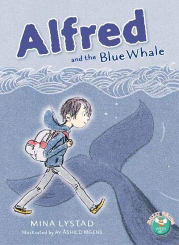 

Alfred and the Blue Whale by Mina LystadAshild IrgensSian Mackie-Paperback