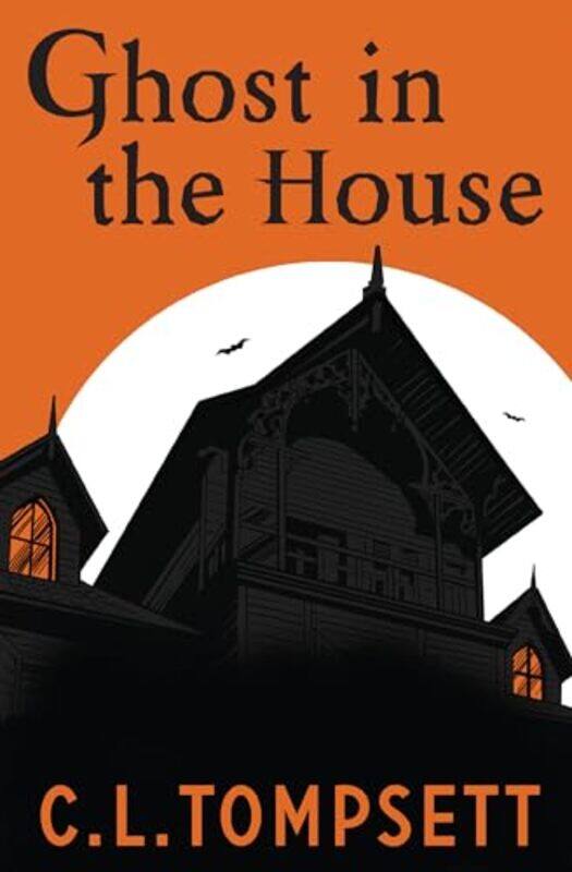 

Ghost in the House by C L TompsettKevin Hopgood-Paperback