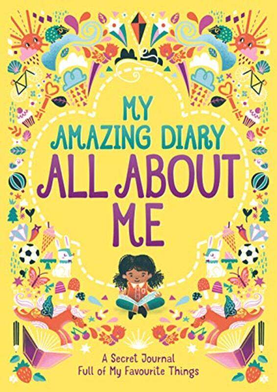 

My Amazing Diary All About Me A Secret Journal Full Of My Favourite Things By Bailey, Ellen - Bailey, Susannah - Jackson, Max - Paperback