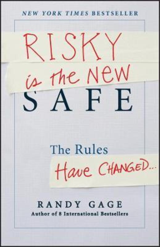 Risky is the New Safe: The Rules Have Changed . . .,Hardcover,ByGage, Randy
