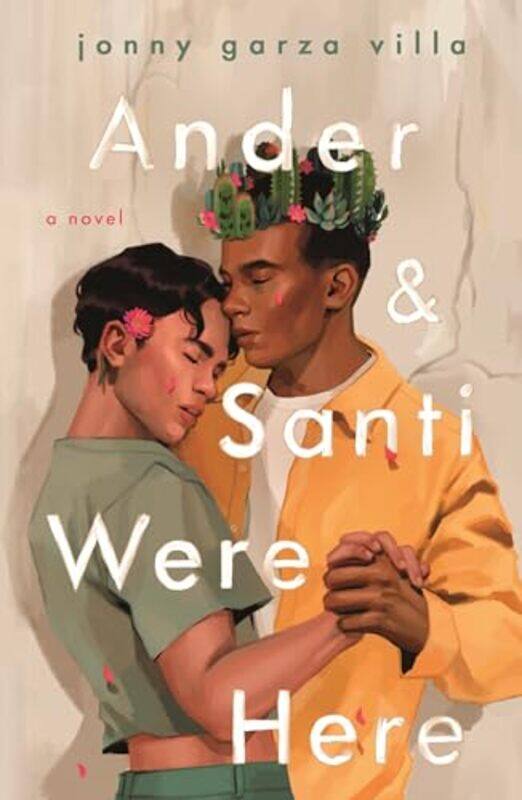 

Ander and Santi Were Here by Jonny Garza Villa-Paperback