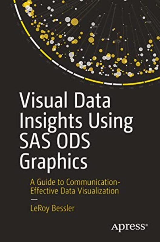 

Visual Data Insights Using SAS ODS Graphics by Tim Mohr-Paperback