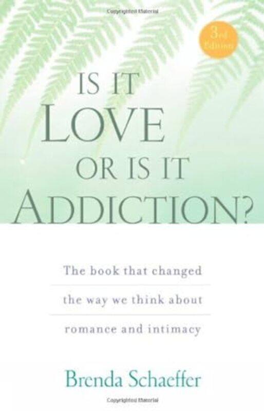 

Is it Love or is it Addiction by Brenda Schaeffer-Paperback